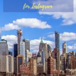 174 Beautiful New York Quotes & Instagram Captions, the view of New York skyline