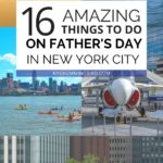 16 Amazing Things to Do on Father's day in New York